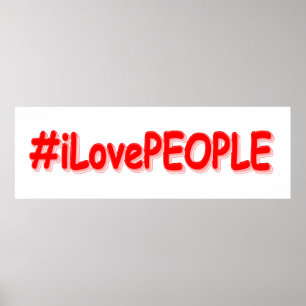 Poster "#iLovePEOPLE" Design bonito. Comprar Agora