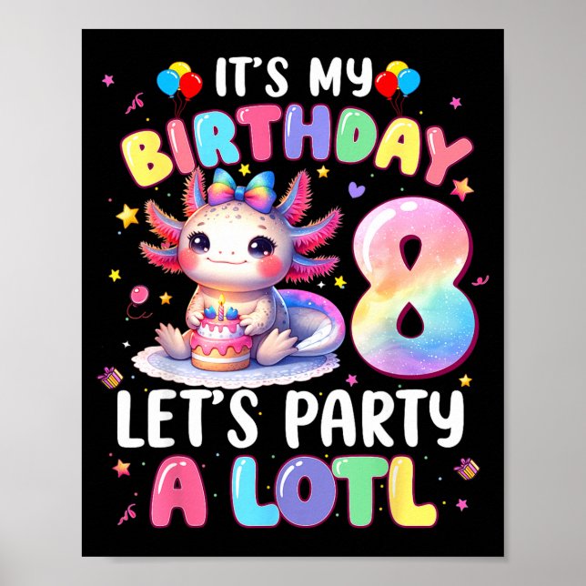 Poster I'm 8th Birthday Girl Cute Axolotl 8 Year Old Bday (Frente)