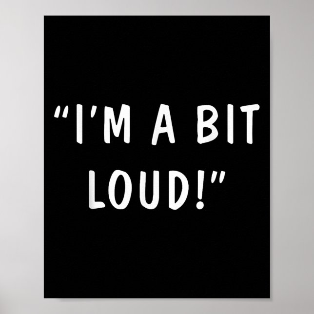 Poster I'm A Bit Loud  (Frente)