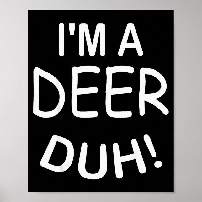 Poster I'm A Deer Duh Christmas Costume Funny Tee  (Frente)