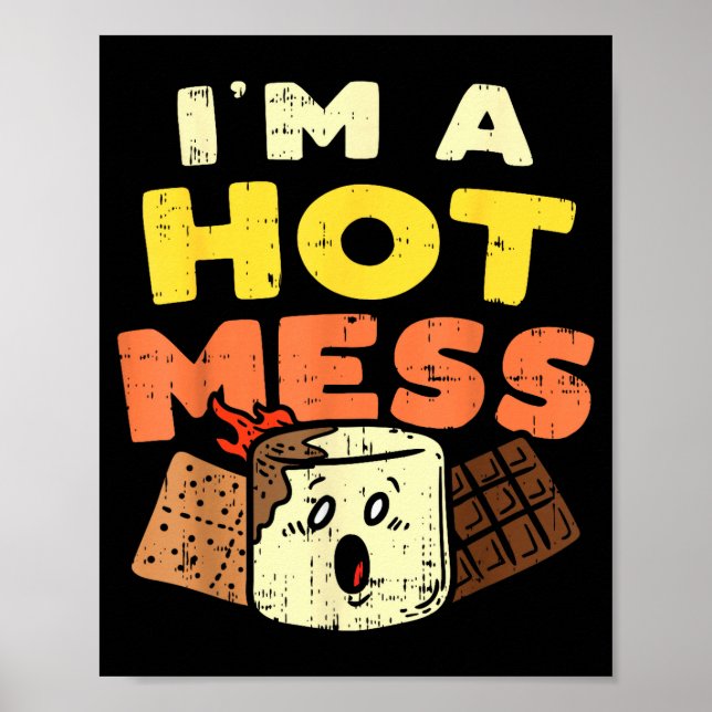 Poster Im A Hot Mess Marshmallow Smores Summer Campfire C (Frente)