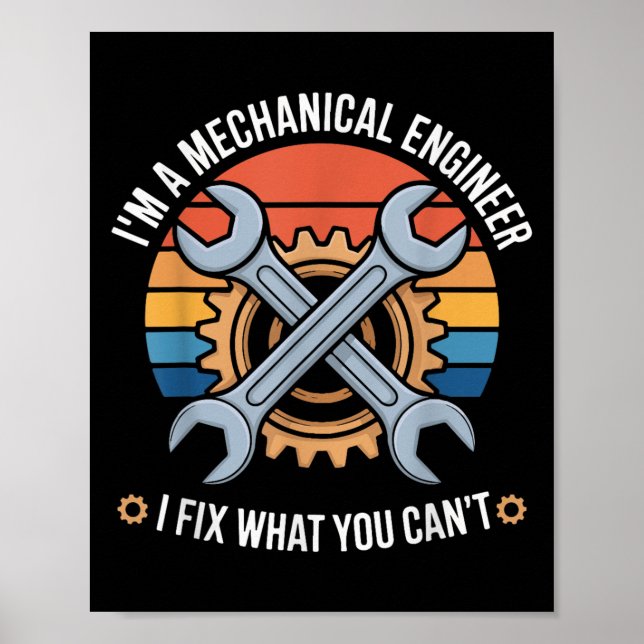 Poster I'm A Mechanical Engineer I Fix What You Can't  (Frente)
