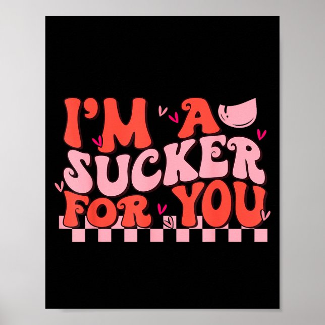 Poster I'm A Sucker For You Happy Valentines Day Couples  (Frente)