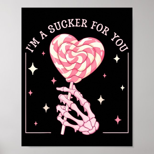 Poster I'm A Sucker For You Skeleton Heart Candy Valentin (Frente)