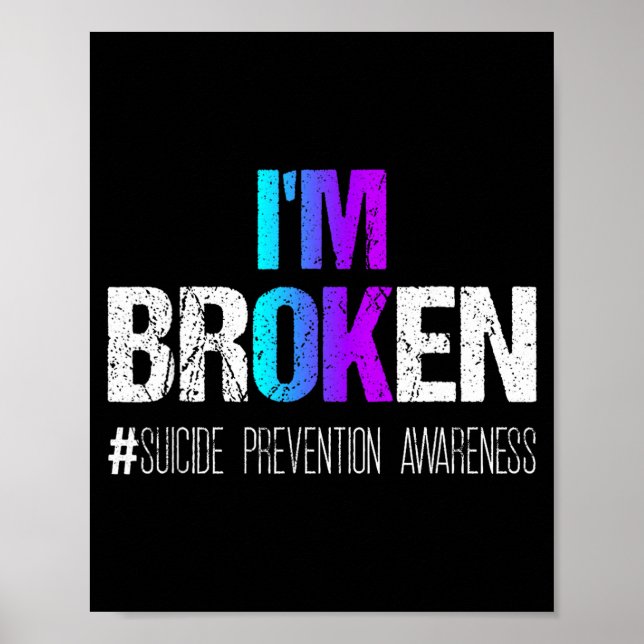 Poster I'm Broken Teal &amp; Purple Ribbon Suicide Preven (Frente)