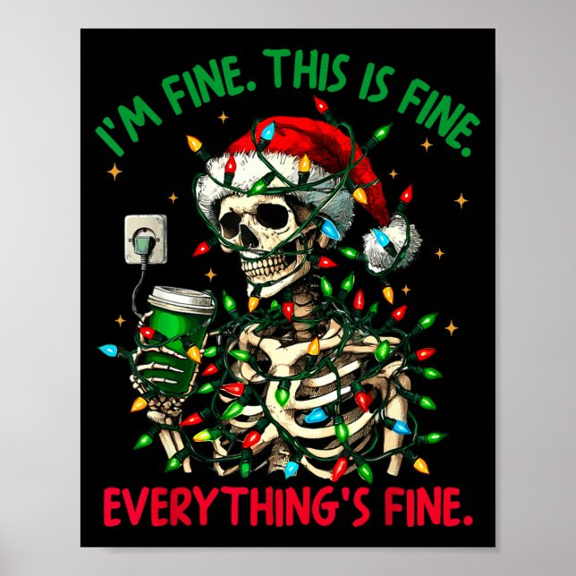 Poster I'm Fine This Is Fine Everything Christmas Skeleto (Frente)