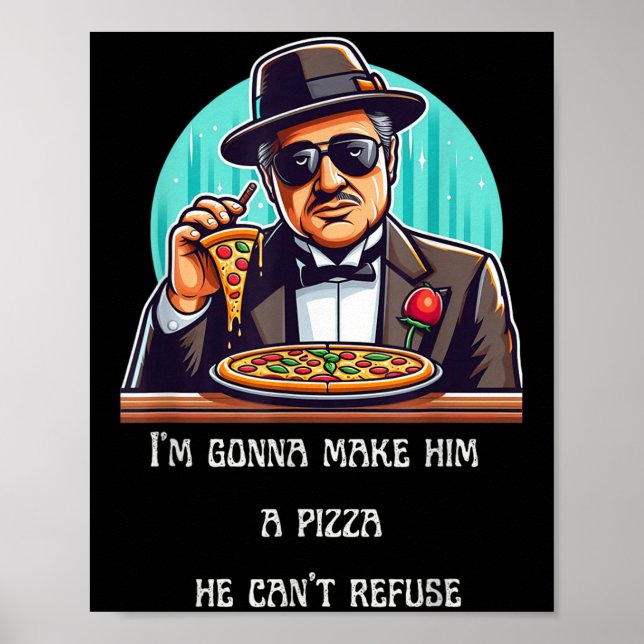 Poster Im Gonna Make Him A Zza He Can't Refuse  (Frente)