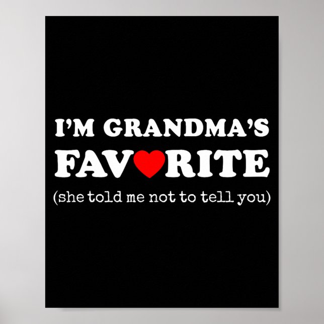 Poster I'm Grandma's Favorite She Told Me Not To Tell You (Frente)