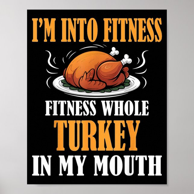 Poster I'm Into Fitness Turkey In My Mouth Funny Thanksgi (Frente)