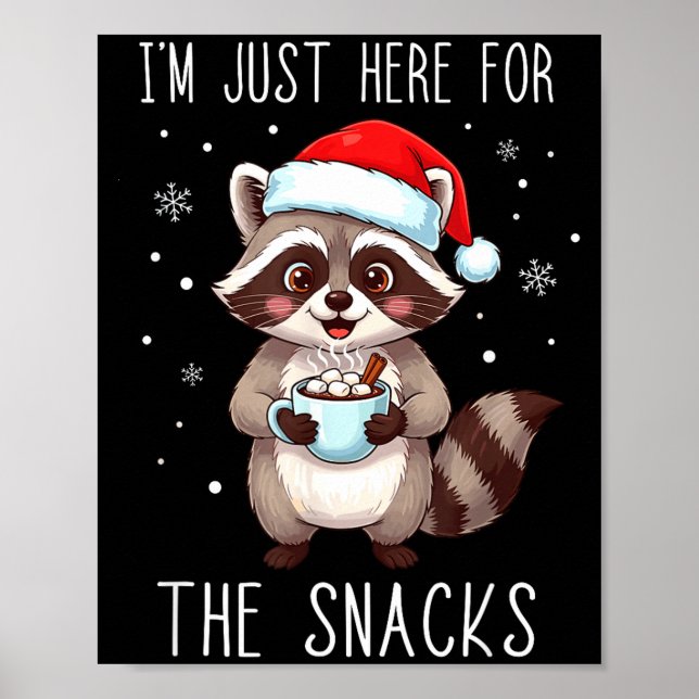 Poster I'm Just Here For The Snacks Christmas Raccoon  (Frente)