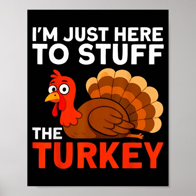 Poster I'm Just Here To Stuff The Turkey Thanksgiving Fun (Frente)