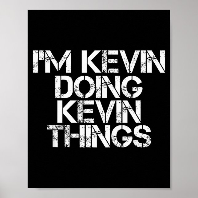 Poster I'm Kevin Doing Kevin Things Shirt Funny Christmas (Frente)