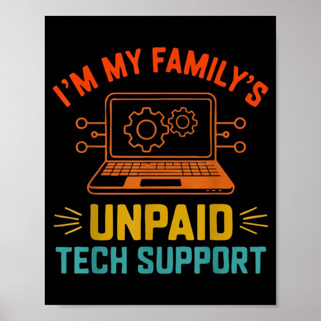 Poster Im My Family’s Unpaid Tech Suprt It Engineer Compu (Frente)