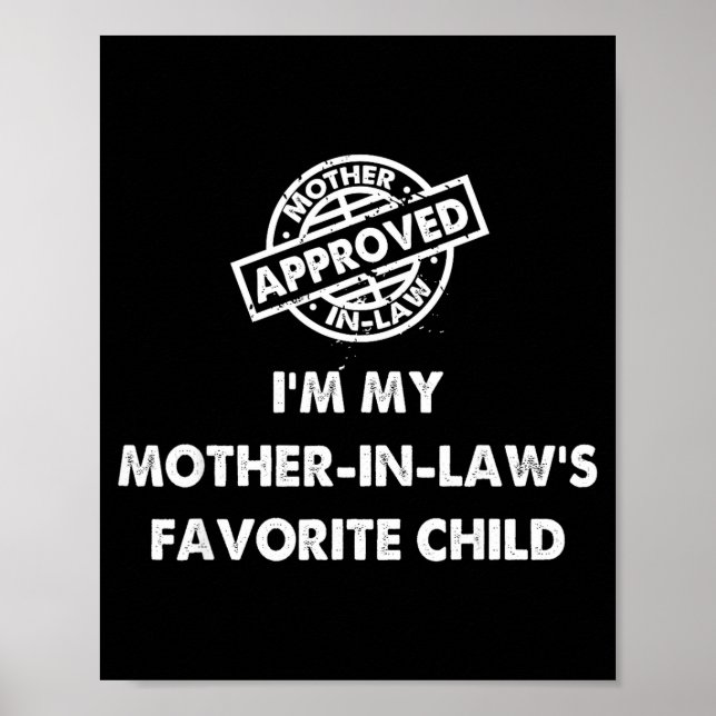 Poster I'm My Mother In Law's Favorite Child Funny Certif (Frente)