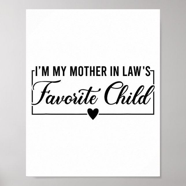 Poster I'm My Mother In Law's Favorite Child, Funny Daugh (Frente)
