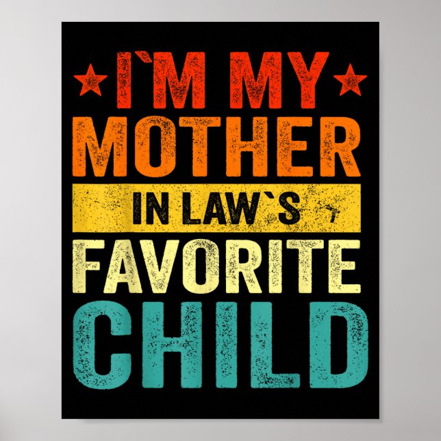 Poster I'm My Mother In Laws Favorite Child Funny Family  (Frente)