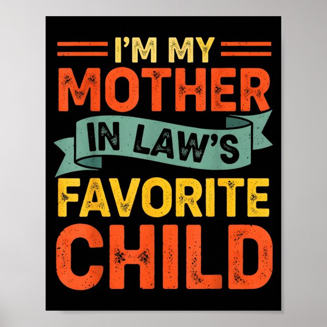 Poster I'm My Mother In Laws Favorite Child Funny Humor F (Frente)