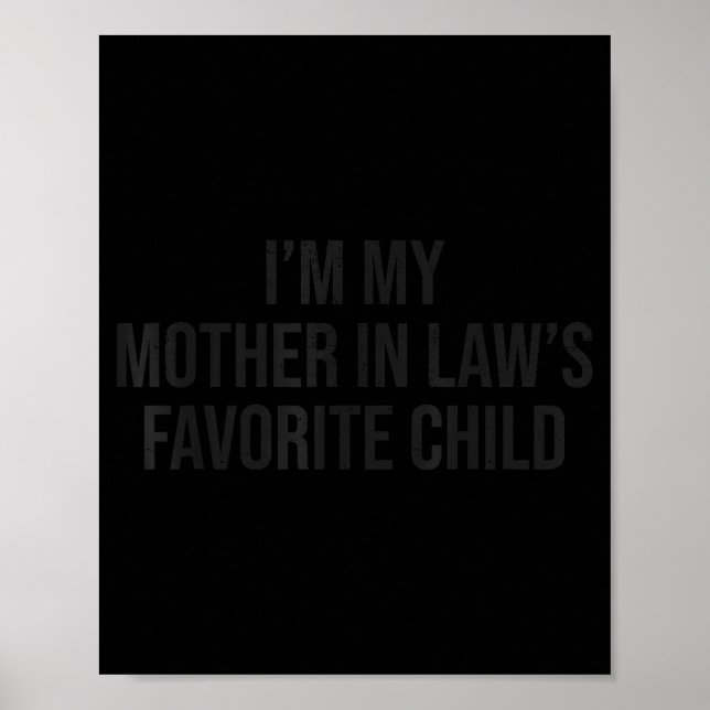 Poster I'm My Mother In Law's Favorite Child Funny Parent (Frente)