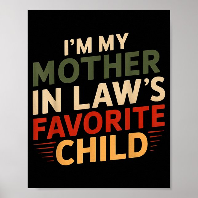Poster I'm My Mother In Law's Favorite Child Funny Parent (Frente)
