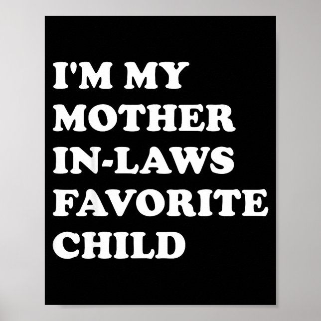 Poster I'm My Mother In Laws Favorite Child Funny Parent  (Frente)