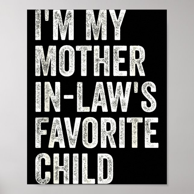Poster I'm My Mother In Laws Favorite Child Funny Parent  (Frente)