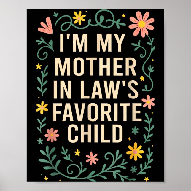 Poster I'm My Mother In Law's Favorite Child Funny Parent (Frente)