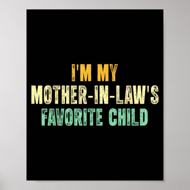 Poster I'm My Mother In Law's Favorite Child Funny Parent (Frente)