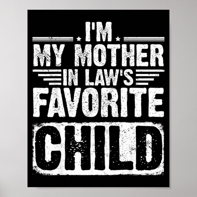 Poster I'm My Mother In Law's Favorite Child Funny Parent (Frente)