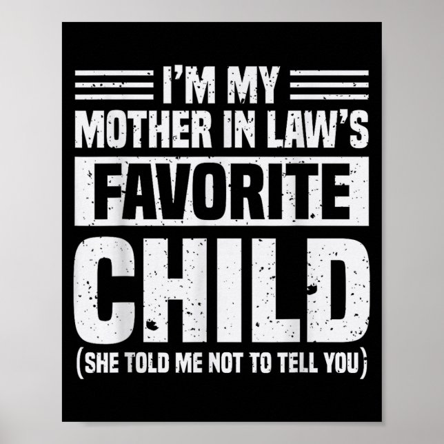 Poster I'm My Mother In Law's Favorite Child - Funny Son  (Frente)