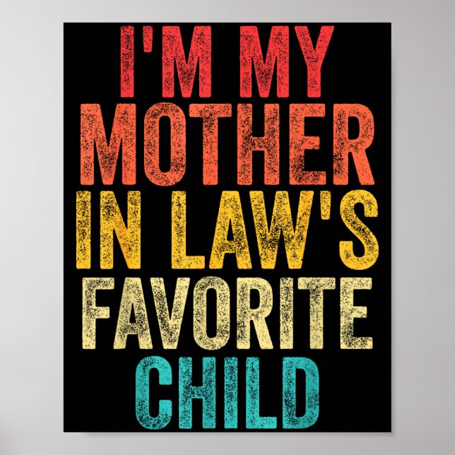 Poster I'm My Mother In Laws Favorite Child Retro Family  (Frente)