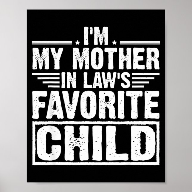 Poster I'm My Mother In Law's Favorite Child Sarcastic Co (Frente)