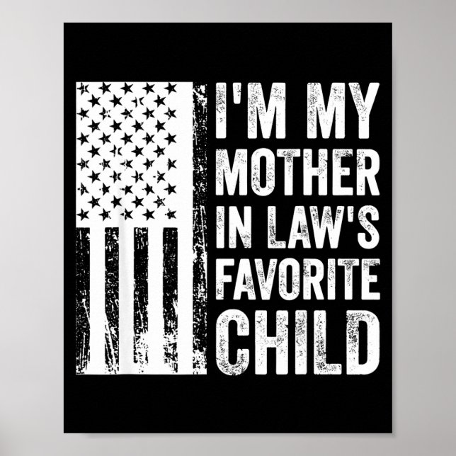 Poster I'm My Mother In Law's Favorite Child Sarcastic Co (Frente)