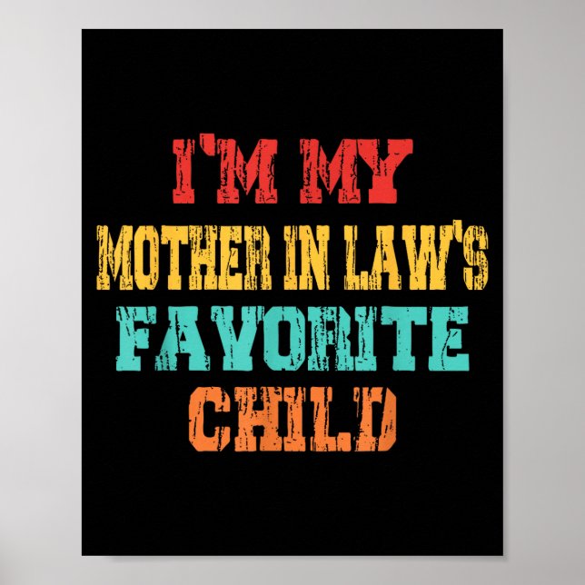 Poster I'm My Mother In Law's Favorite Child Son In Law C (Frente)