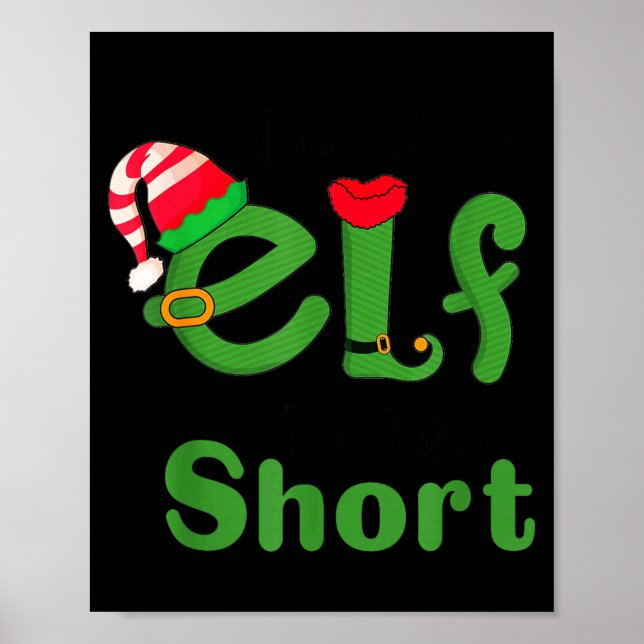 Poster .i'm Not An Elf Im Just Short,funny Christmas 2025 (Frente)