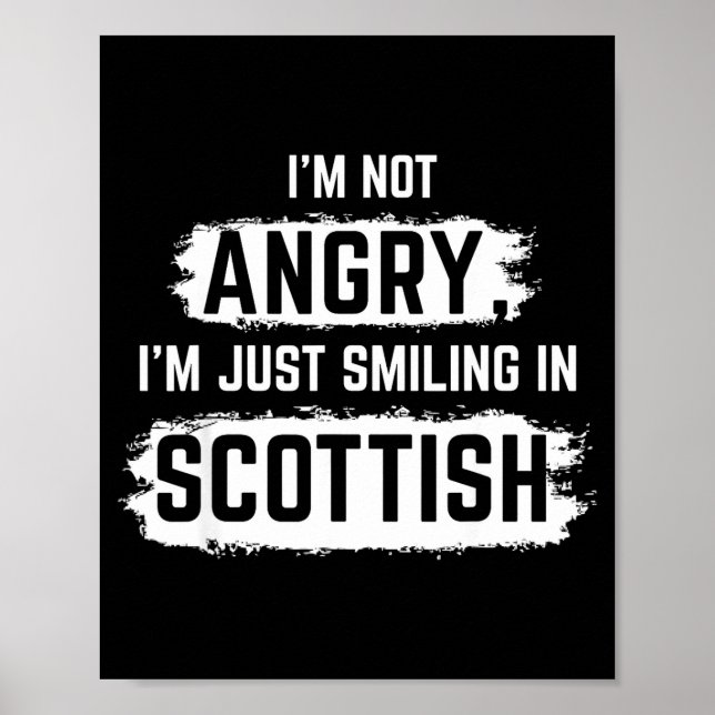 Poster I'm Not Angry I'm Just Smiling In Scottish Dad Fun (Frente)