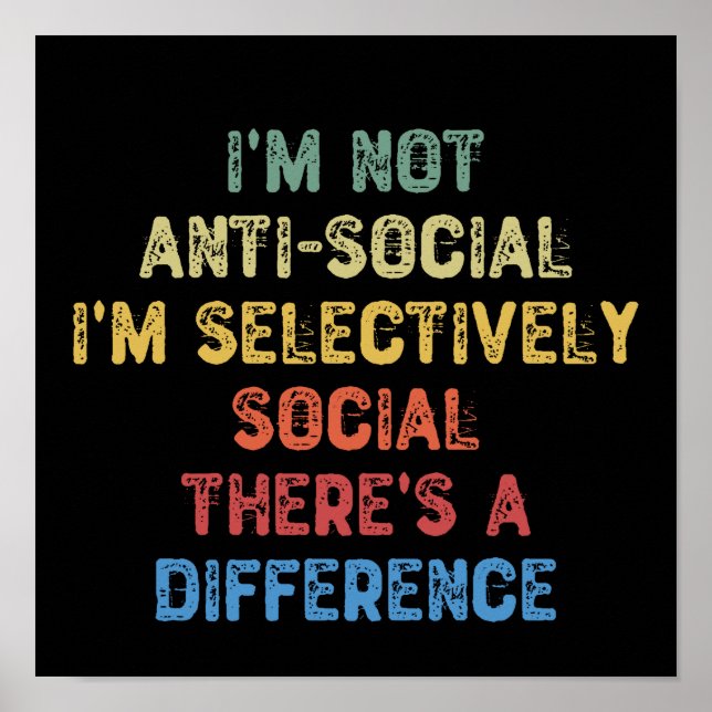 Poster I'm Not Anti-social I'm Selectively Social (Frente)