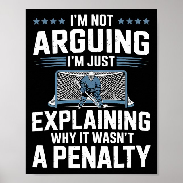 Poster I'm Not Arguing I'm Just Explaining Why It Wasn't  (Frente)