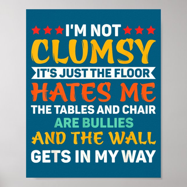 Poster I'm Not Clumsy Funny Sayings Sarcastic For Women A (Frente)