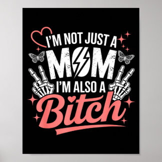 Poster I'm not just a mom i'm also a funny mother's day 