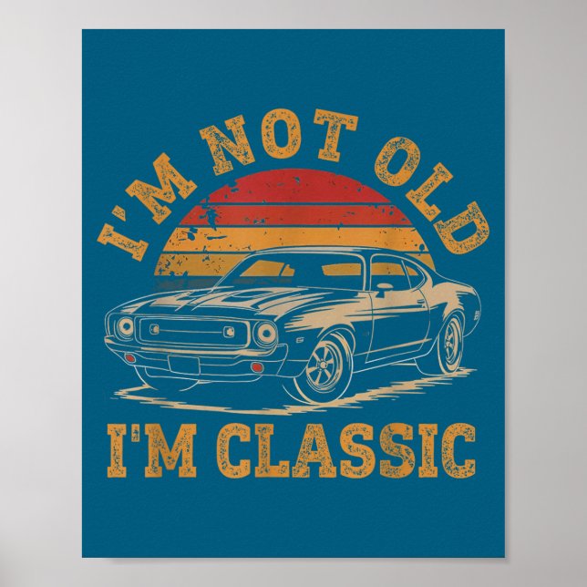 Poster I'm Not Old I'm Clic Funny Car Graphic Men Dad Pap (Frente)