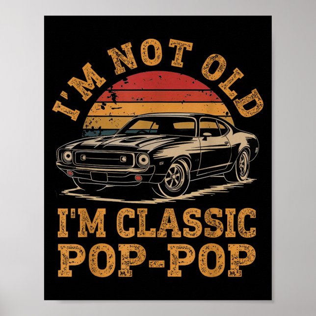 Poster I'm Not Old I'm Clic P P Funny Car Grandpa Quote  (Frente)