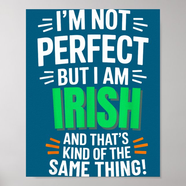 Poster I'm Not Perfect But I Am Irish - Funny Quote  (Frente)