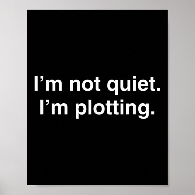 Poster I'm Not Quiet I'm Plotting Funny Introvert  (Frente)