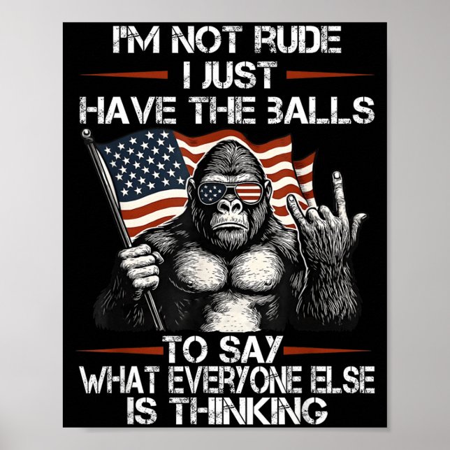 Poster I'm Not Rude I'm Just Have The To Say What Everyon (Frente)