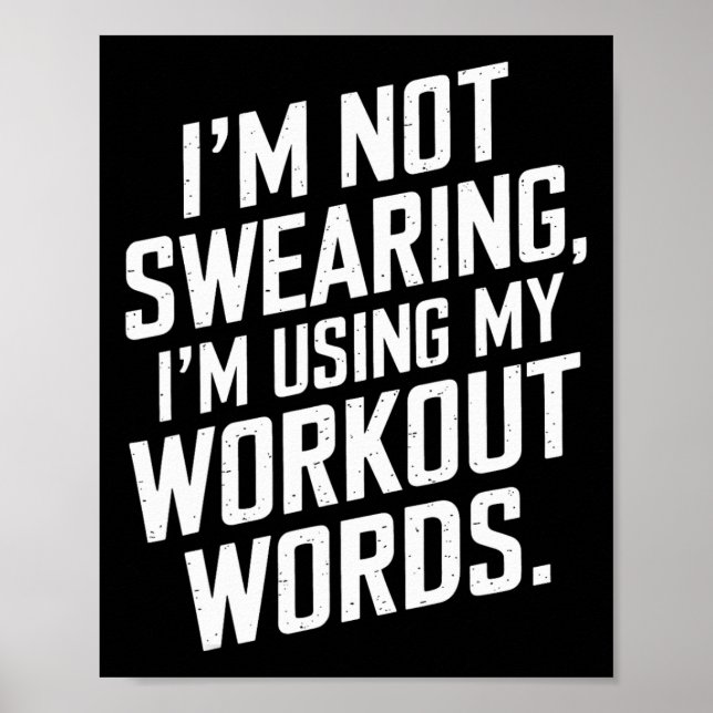 Poster I'm Not Swearing I'm Using My Workout Words Gym Hu (Frente)