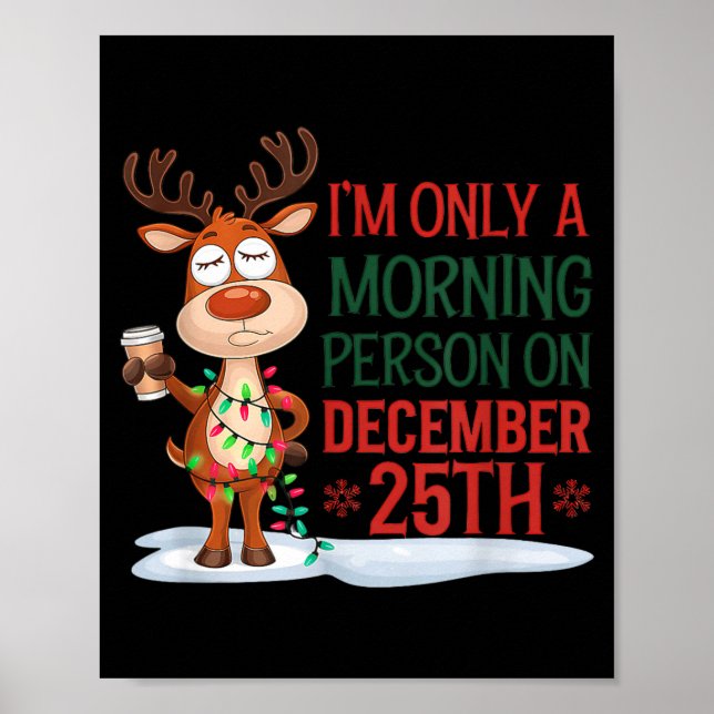 Poster I'm Only A Morning Person On Christmas Pajamas  (Frente)
