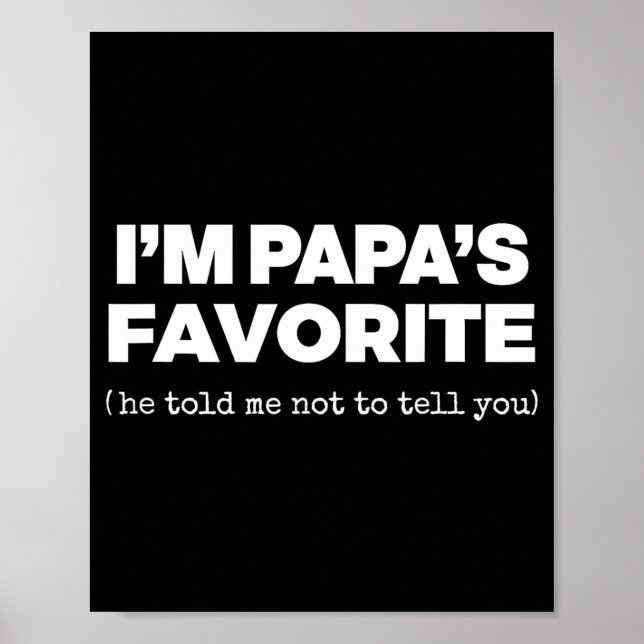 Poster I'm Papa's Favorite Funny Papas Son Daughter  (Frente)