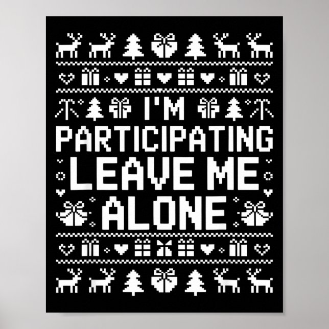Poster I'm Participating Leave Me Alone Ugly Christmas Sw (Frente)