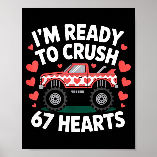 Poster I'm Ready To Crush 67 Hearts Truck Valentines Day  (Frente)