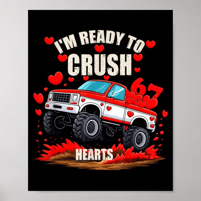 Poster I'm Ready To Crush 6 7 Hearts Truck Funny 6 7 Vale (Frente)